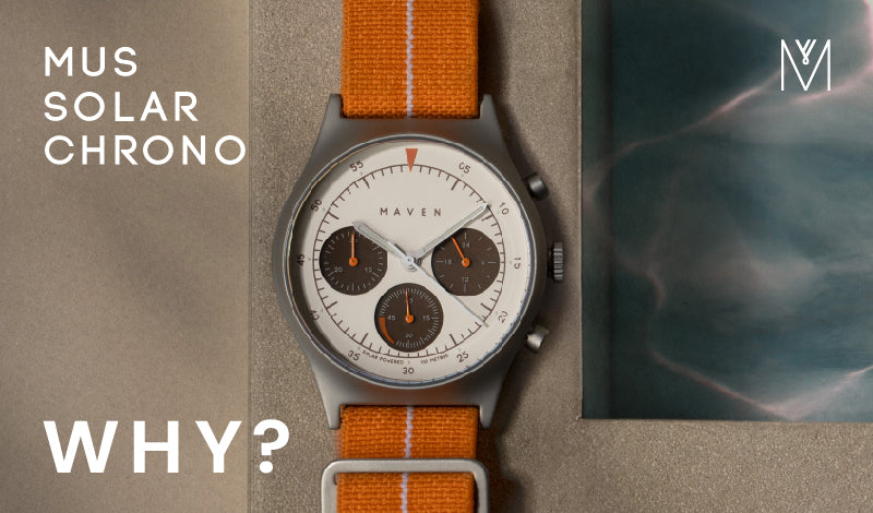 マベンウォッチズ　MUS SOLAR クロノ WHY ARE MUS SOLAR CHRONO WATCHES THE BEST CHOICE ? – MAVEN WATCHES